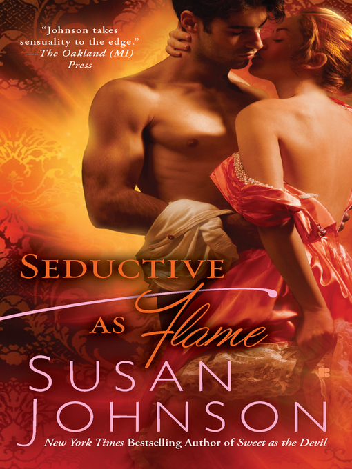 Title details for Seductive as Flame by Susan Johnson - Wait list